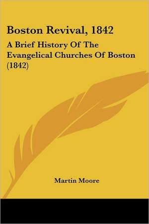 Boston Revival, 1842 de Martin Moore