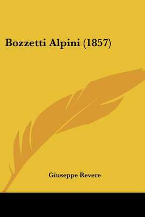 Bozzetti Alpini (1857) de Giuseppe Revere