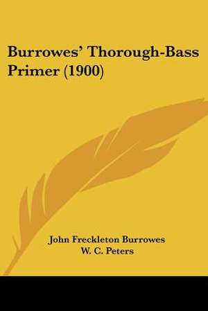 Burrowes' Thorough-Bass Primer (1900) de John Freckleton Burrowes