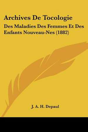 Archives De Tocologie de J. A. H. Depaul