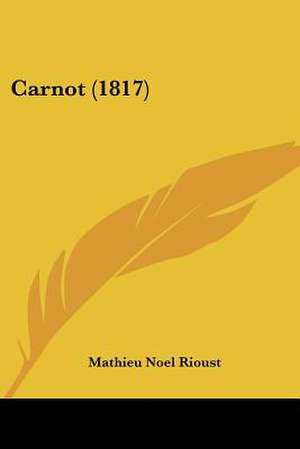 Carnot (1817) de Mathieu Noel Rioust