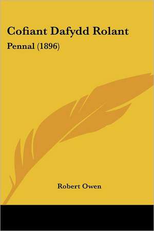 Cofiant Dafydd Rolant de Robert Dale Owen