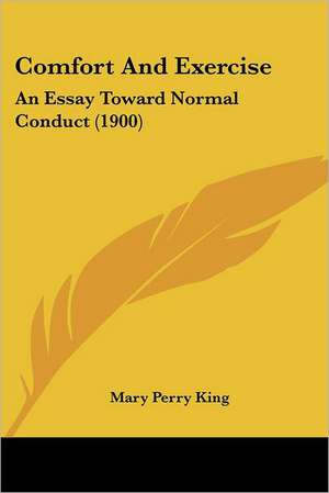 Comfort And Exercise de Mary Perry King