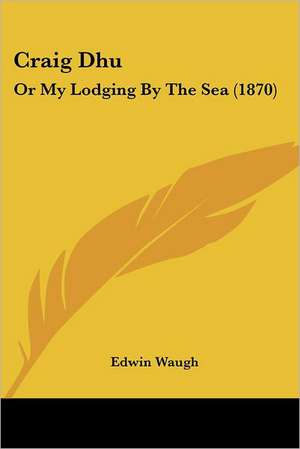 Craig Dhu de Edwin Waugh