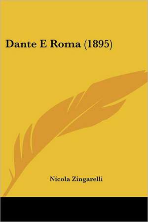 Dante E Roma (1895) de Nicola Zingarelli