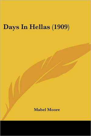 Days In Hellas (1909) de Mabel Moore