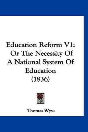 Education Reform V1 de Thomas Wyse