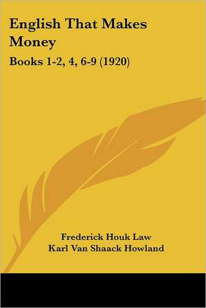 English That Makes Money de Frederick Houk Law