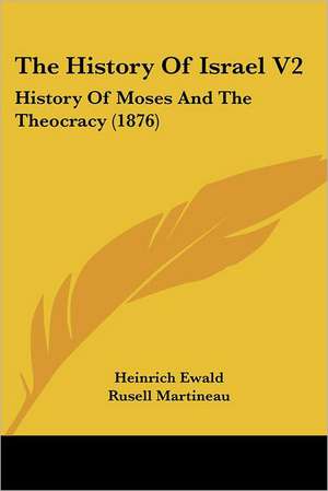 The History Of Israel V2 de Heinrich Ewald