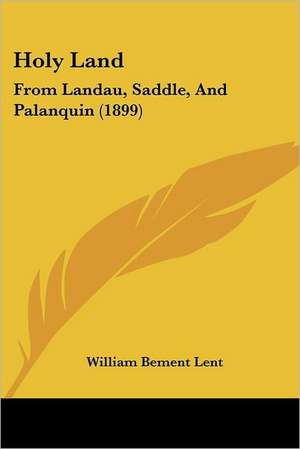 Holy Land de William Bement Lent