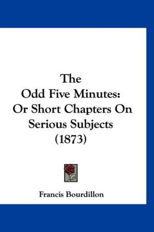 The Odd Five Minutes de Francis Bourdillon