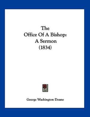 The Office Of A Bishop de George Washington Doane