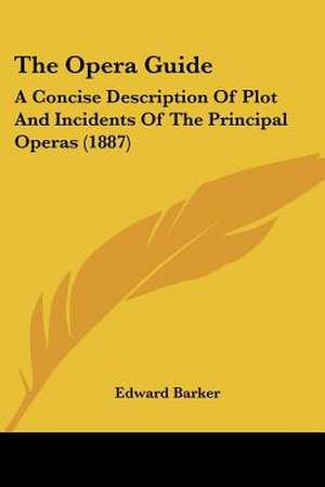 The Opera Guide de Edward Barker