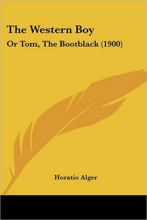 The Western Boy de Horatio Alger