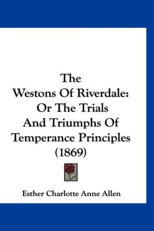 The Westons Of Riverdale de Esther Charlotte Anne Allen