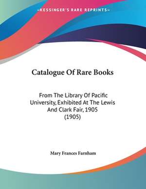 Catalogue Of Rare Books de Mary Frances Farnham