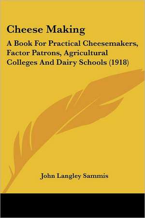 Cheese Making de John Langley Sammis