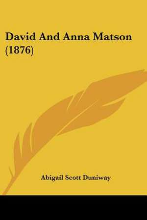 David And Anna Matson (1876) de Abigail Scott Duniway