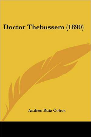 Doctor Thebussem (1890) de Andres Ruiz Cobos