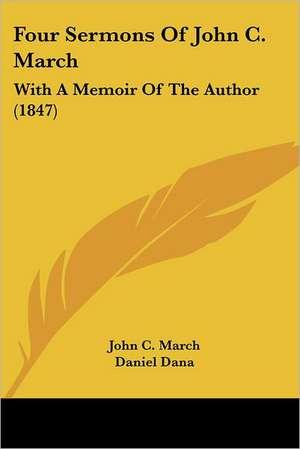 Four Sermons Of John C. March de John C. March