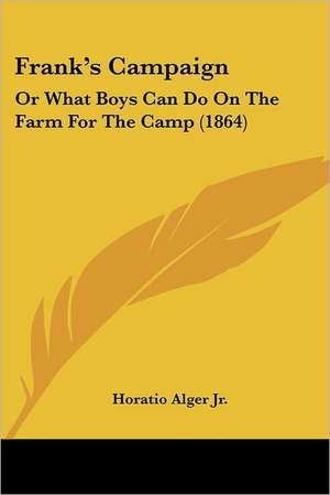 Frank's Campaign de Horatio Alger Jr.