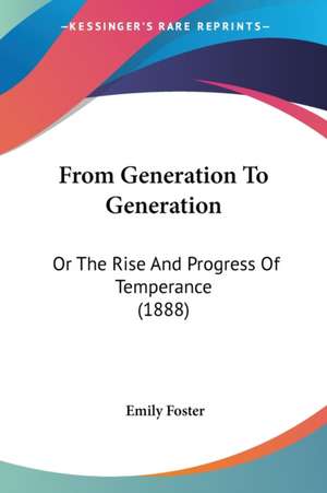 From Generation To Generation de Emily Foster