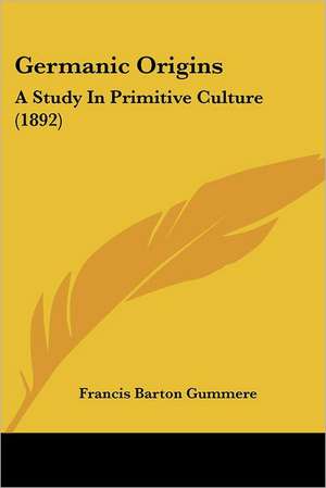 Germanic Origins de Francis Barton Gummere