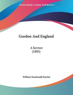 Gordon And England de William Macdonald Sinclair