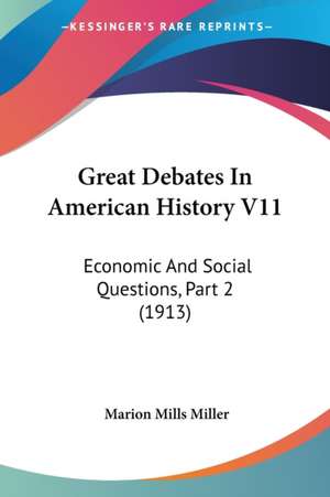 Great Debates In American History V11 de Marion Mills Miller