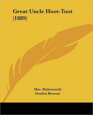 Great Uncle Hoot-Toot (1889) de Molesworth