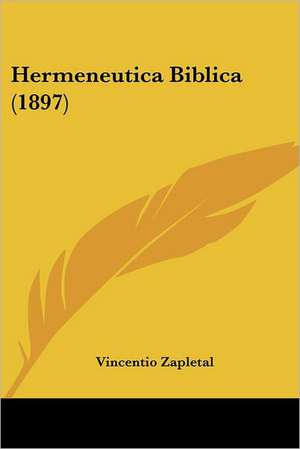 Hermeneutica Biblica (1897) de Vincentio Zapletal