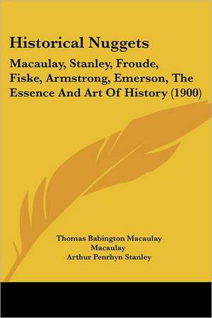 Historical Nuggets de Thomas Babington Macaulay Macaulay