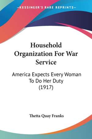 Household Organization For War Service de Thetta Quay Franks