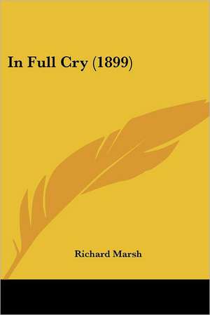 In Full Cry (1899) de Richard Marsh