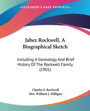 Jabez Rockwell, A Biographical Sketch de Charles F. Rockwell