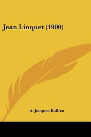 Jean Linquet (1900) de A. Jacques Ballieu