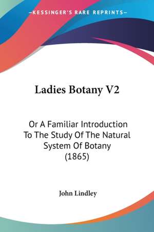 Ladies Botany V2 de John Lindley