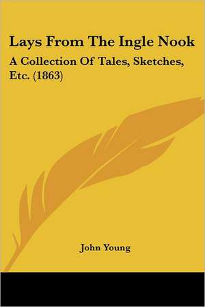 Lays From The Ingle Nook de John Young