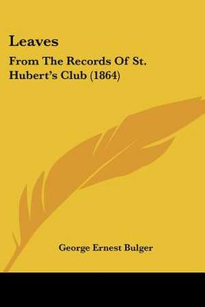 Leaves de George Ernest Bulger