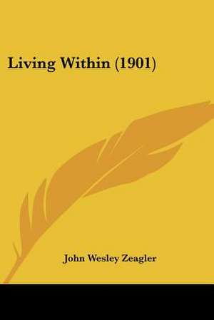 Living Within (1901) de John Wesley Zeagler