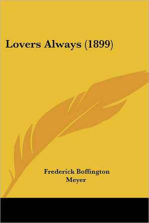 Lovers Always (1899) de Frederick Boffington Meyer