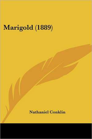 Marigold (1889) de Nathaniel Conklin