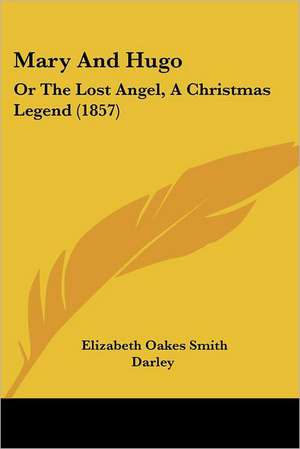 Mary And Hugo de Elizabeth Oakes Smith