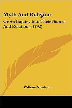 Myth And Religion de William Nicolson