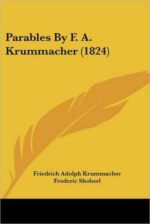 Parables by F. A. Krummacher (1824) de Friedrich Adolphus Krummacher