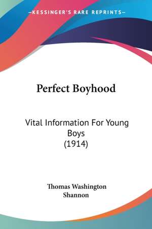 Perfect Boyhood de Thomas Washington Shannon