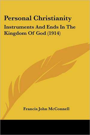 Personal Christianity de Francis John Mcconnell