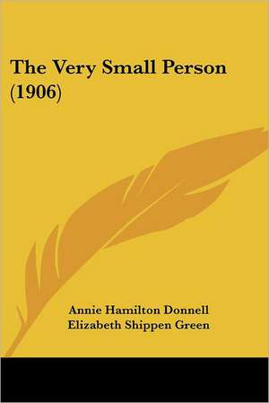 The Very Small Person (1906) de Annie Hamilton Donnell