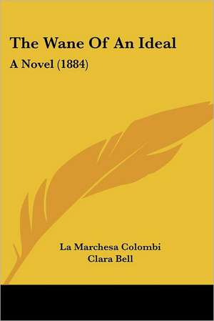 The Wane Of An Ideal de La Marchesa Colombi