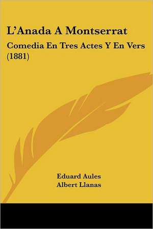 L'Anada A Montserrat de Eduard Aules